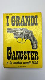 I grandi gangster e la mafia negli USA