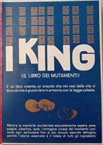 I King. (Il libro dei mutamenti)