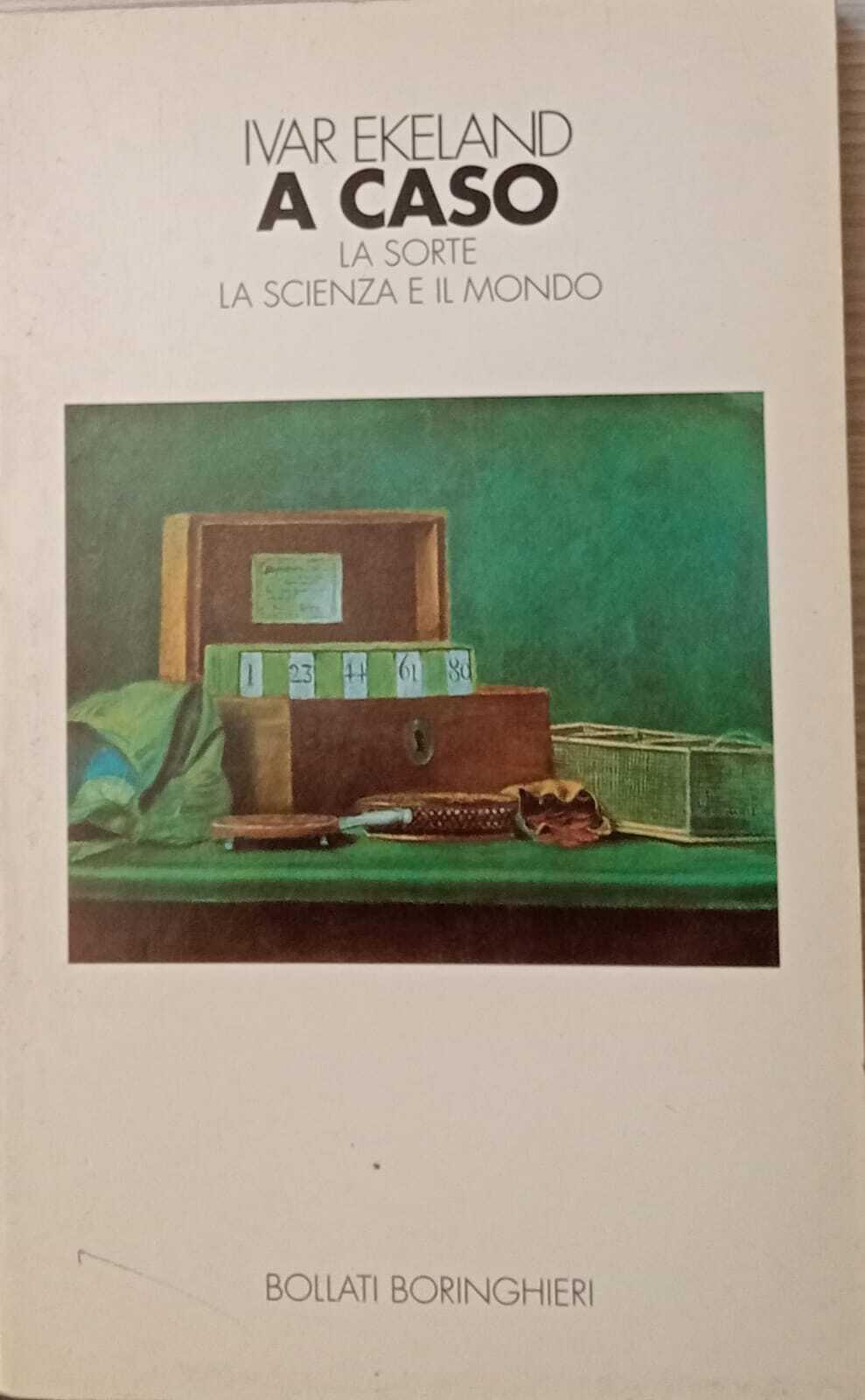 A caso. La sorte, la scienza, il mondo