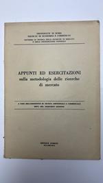 Appunti ed esercitazioni sulla metodologia delle ricerche di mercato