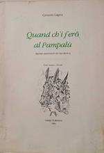 Quand ch'i j'erô al Pampalù. Racônt umôristich ëd vita