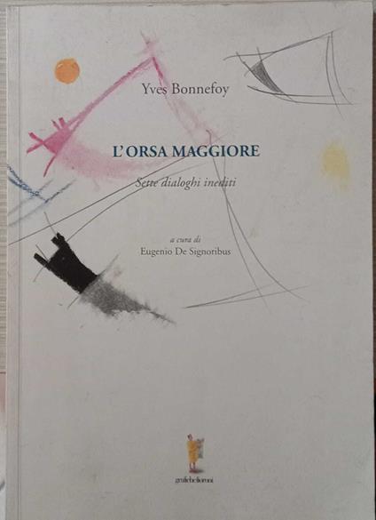 L' orsa maggione. Sette dialoghi inediti - Yves Bonnefoy - copertina