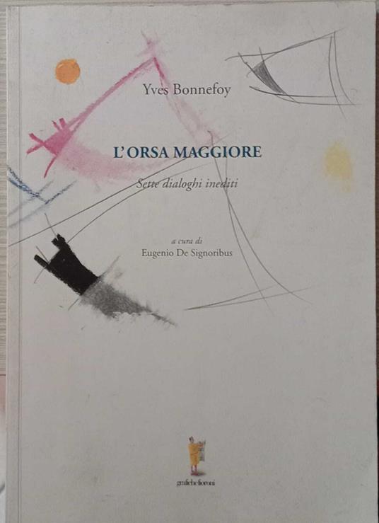 L' orsa maggione. Sette dialoghi inediti - Yves Bonnefoy - copertina