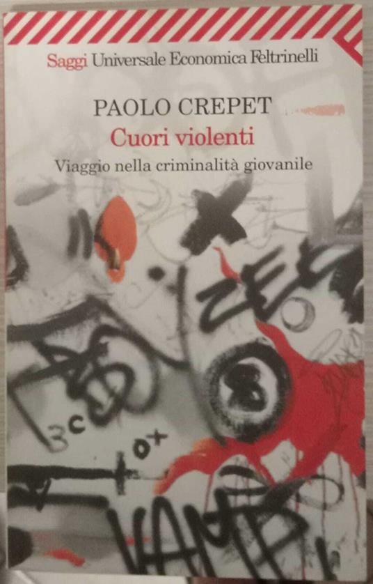 Cuori violenti. Viaggio nella criminalità giovanile - Paolo Crepet - copertina