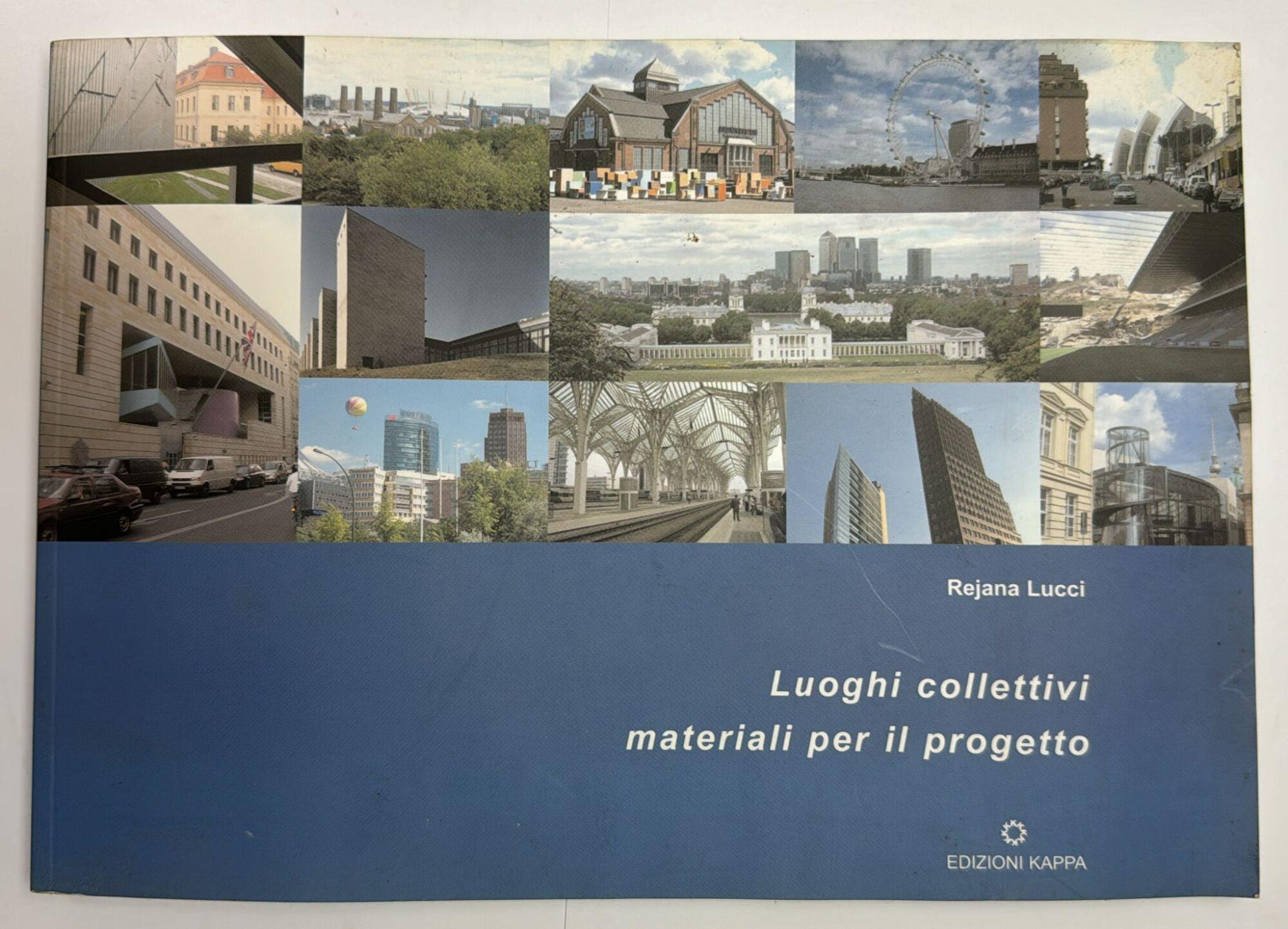 Luoghi collettivi. Materiali per il progetto