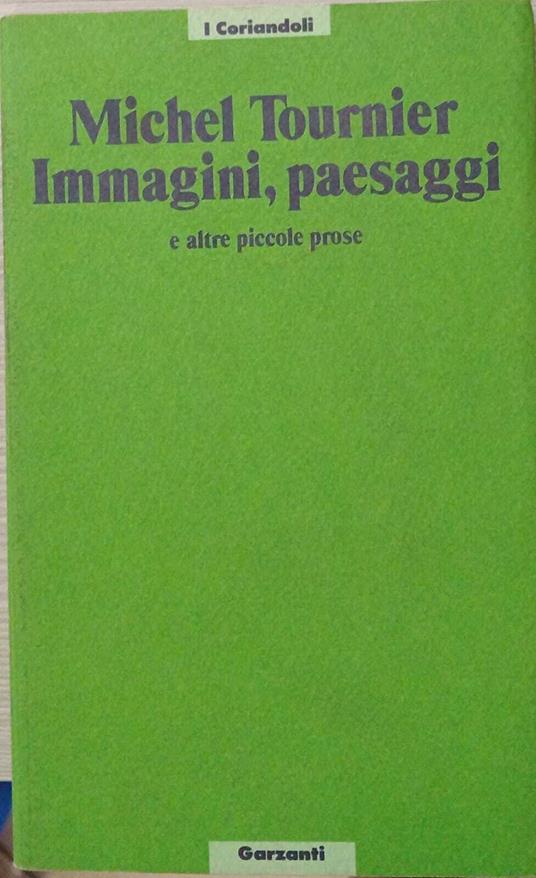 Immagini, paesaggi e altre piccole prose - Michel Tournier - copertina