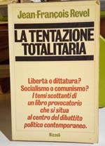 La tentazione totalitaria
