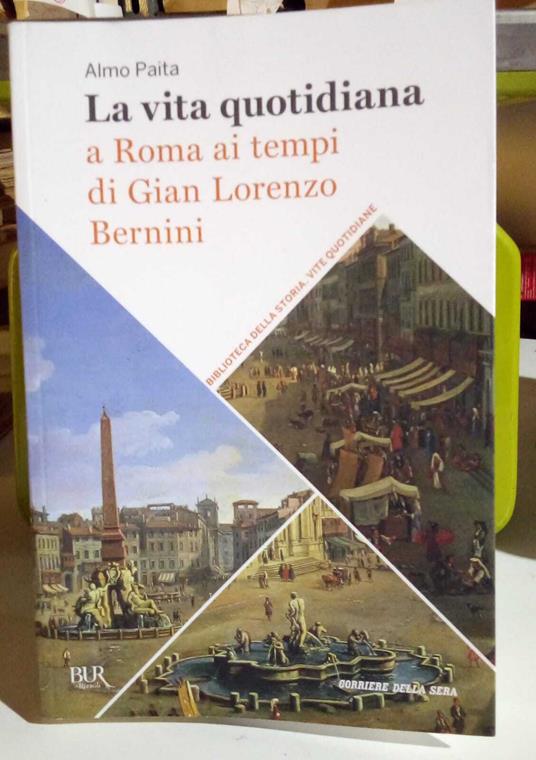 La vita quotidiana a Roma ai tempi di Gian Lorenzo Bernini - copertina