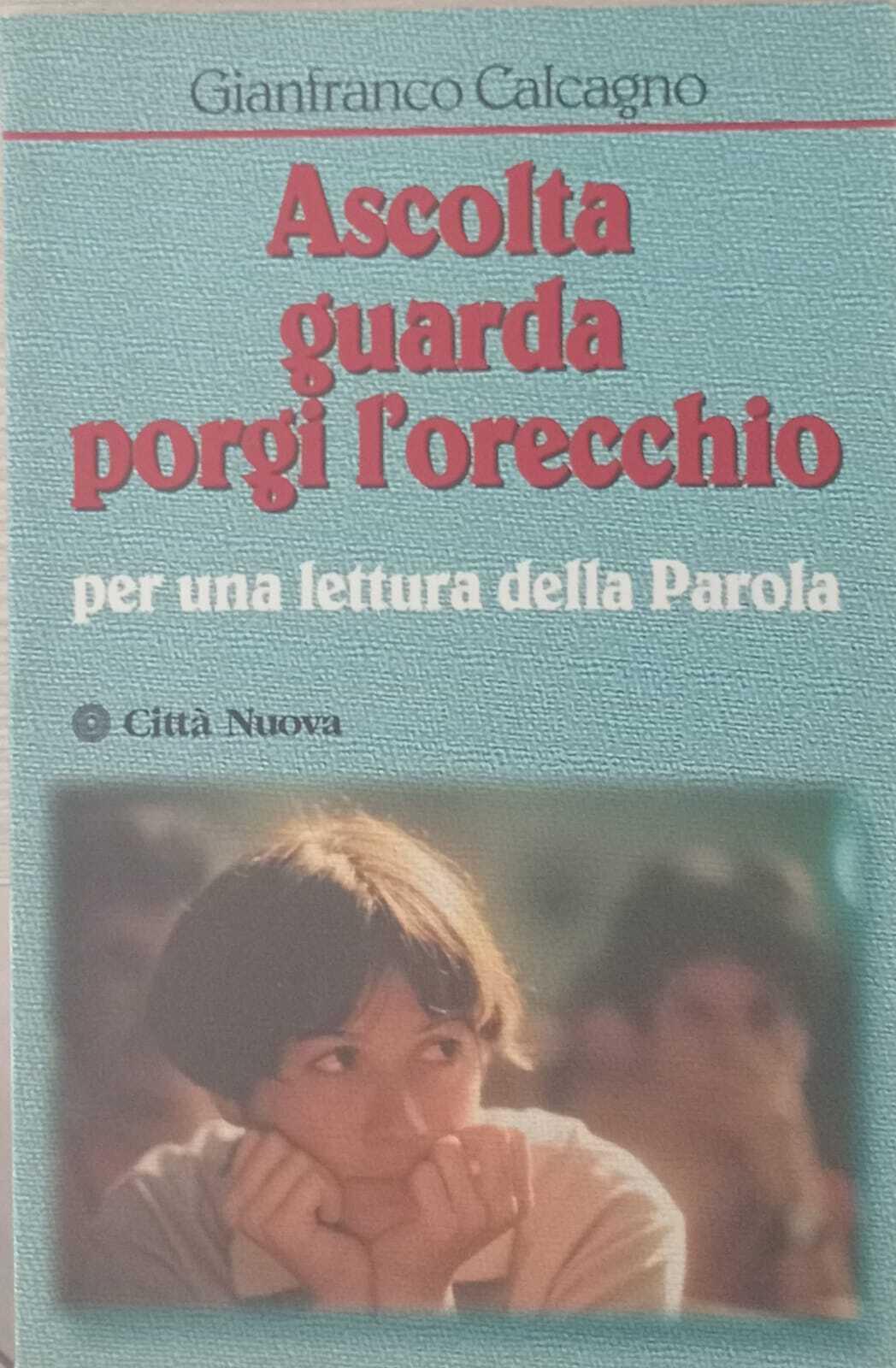 Ascolta, guarda, porgi l'orecchio, per una lettura della parola