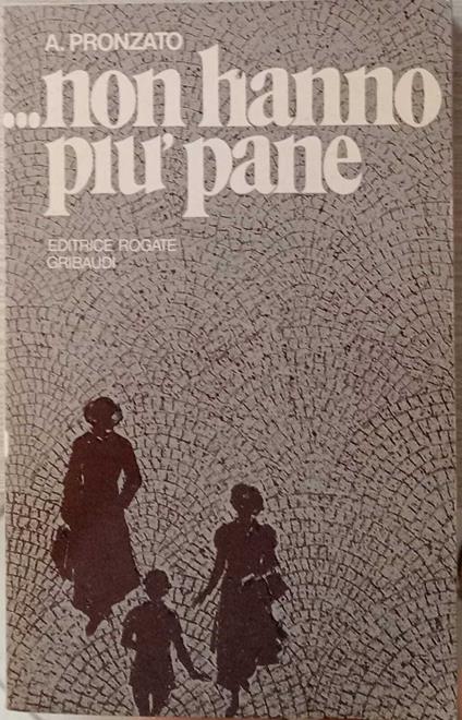 ...Non hanno più pane - Alessandro Pronzato - copertina