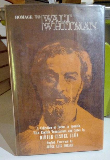 Homage to Walt Whitman. A Collection of Poems from the Spanish. Bilingue Inglese e Spagnolo - copertina