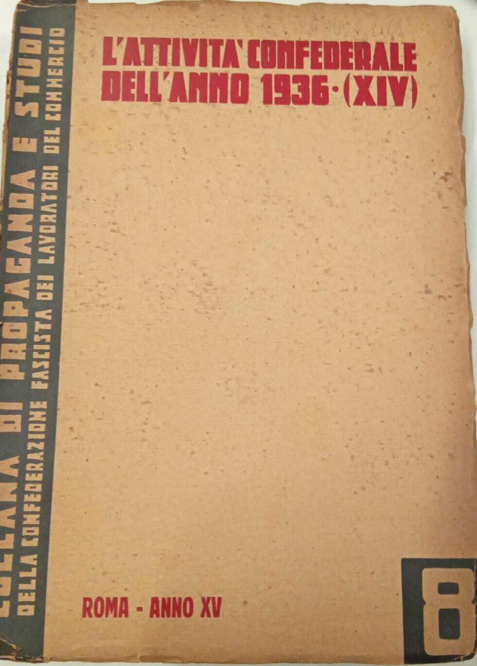 L' attività confederale dell'anno 1936 - XIV