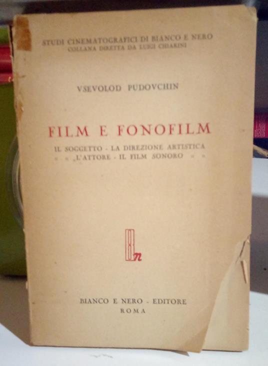 Film e fonofilm: il soggetto, la direzione artistica, l'attore, il film sonoro - copertina