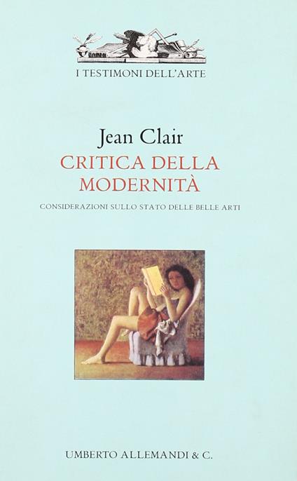 Critica della modernità. Considerazioni sullo stato delle belle arti - Jean Clair - copertina