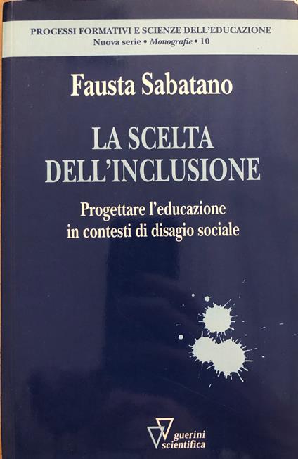La scelta dell'inclusione. Progettare l'educazione in contesti di disagio sociale - copertina