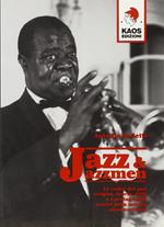 Jazz e jazzmen. Le radici del jazz (origini, teoria, stili) e i protagonisti storici della musica afroamericana