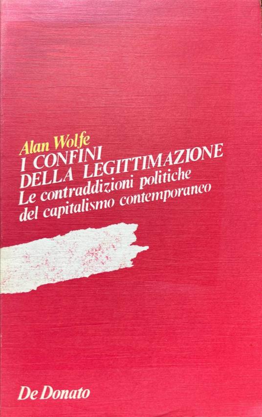 I confini della legittimazione. Le contraddizioni politiche del capitalismo contemporaneo - copertina