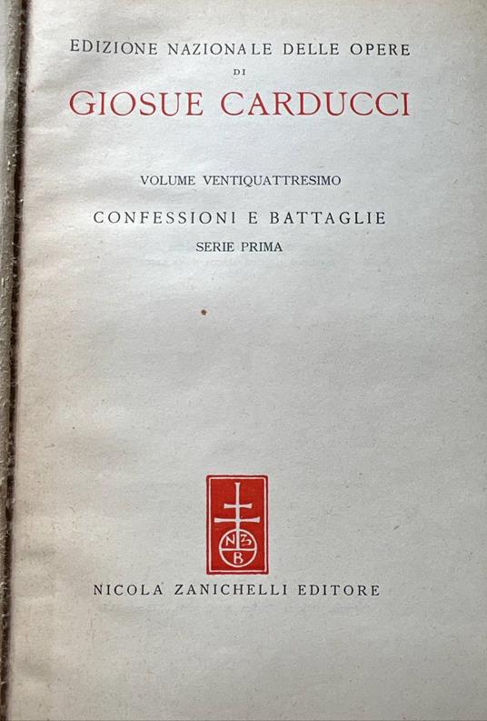 Confessioni e battaglie. Serie prima - Giosuè Carducci - copertina