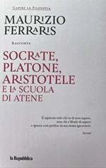 Socrate, Platone, Aristotele e la scuola di Atene