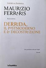 Deridda, il postmoderno e la decostruzione