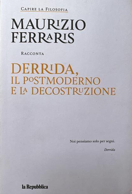 Deridda, il postmoderno e la decostruzione - Maurizio Ferraris - copertina