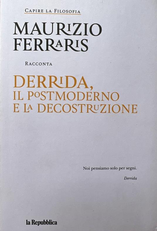 Deridda, il postmoderno e la decostruzione - Maurizio Ferraris - copertina
