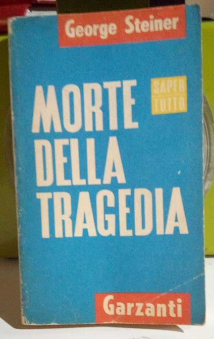 Morte della tragedia - George Steiner - copertina