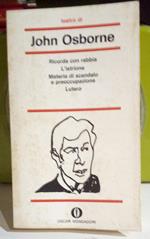 Teatro - Ricorda con rabbia - L'istrione - Materia di scandalo e preoccupazione - Lutero