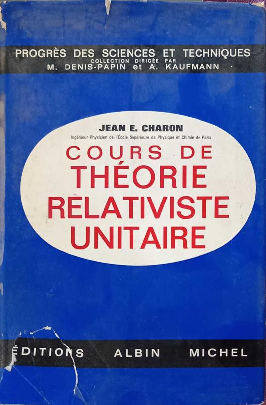 Cours de théorie relativiste unitaire - Jean E. Charon - copertina