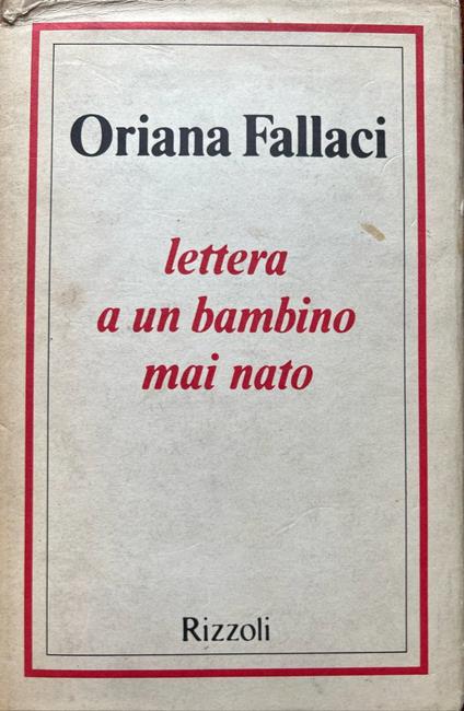 Lettera a un bambino mai nato - Oriana Fallaci - copertina