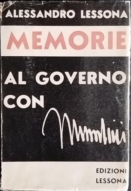 Memorie. Al governo con Mussolini - Alessandro Lessona - copertina