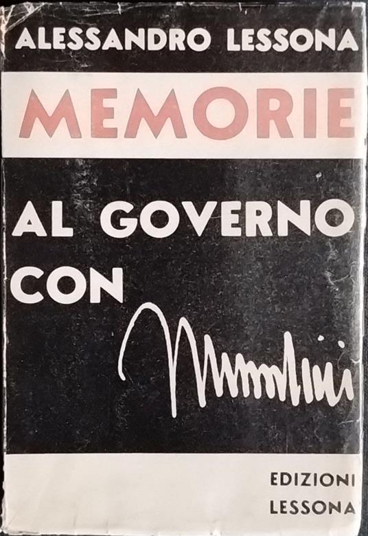 Memorie. Al governo con Mussolini - Alessandro Lessona - copertina