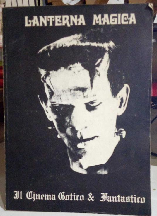 Lanterna magica. Il Cinema Gotico & Fantastico. Numero unico - Luigi Cozzi - copertina