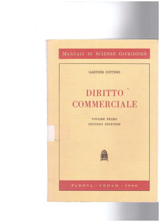 Diritto Commerciale Volume Primo - Gastone Cottino - copertina