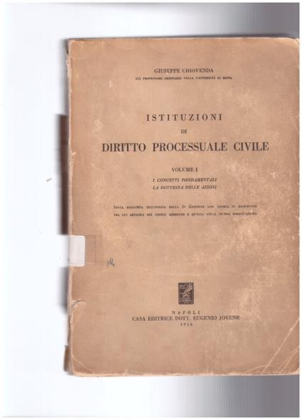 Istituzioni di diritto processuale civile Vol.I I concetti fondamentali. La dottrina delle azioni - copertina