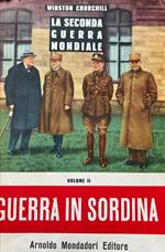 La seconda guerra mondiale. Volume II: guerra in sordina