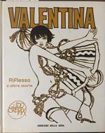 Valentina. Riflesso e altre storie. Volume 6