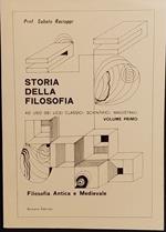Storia della filosofia. Ad uso dei licei classici, scientifici, magistrali. Volume primo