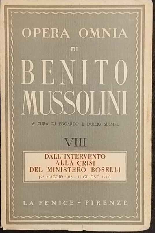 Opera Omnia. Dall'intervento alla crisi del ministero Boselli (25 maggio 1915 - 17 giugno 1917). Vol. VIII - Benito Mussolini - copertina
