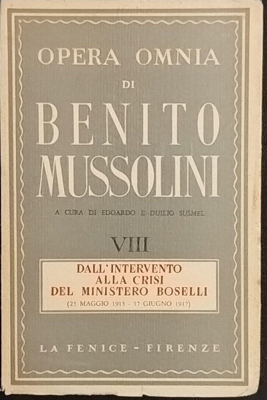 Opera Omnia. Dall'intervento alla crisi del ministero Boselli (25 maggio 1915 - 17 giugno 1917). Vol. VIII