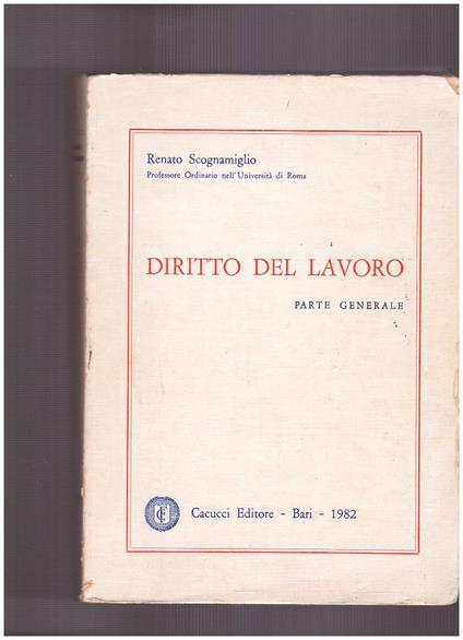 Diritto del lavoro Parte Generale - Renato Scognamiglio - copertina
