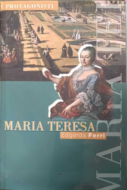 Maria Teresa - Edgarda Ferri - copertina