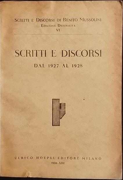 Scritti e discorsi. Dal 1927 al 1928 - Benito Mussolini - copertina