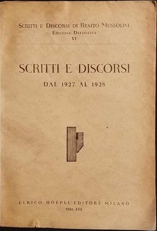 Scritti e discorsi. Dal 1927 al 1928 - Benito Mussolini - copertina