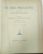 Le mie prigioni memorie di Silvio Pellico seguite dalle addizioni di Piero Maroncelli
