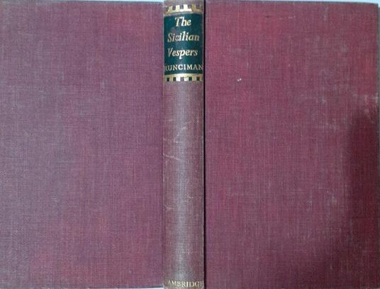 The sicilian vespers. A history of the mediterranean world in the later thirteenth century - Steven Runciman - copertina