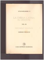 La Chiesa Latina in Oriente Vol. III Documenti Veneziani