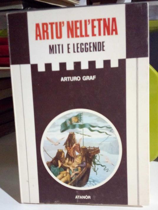 Artu' nell'Etna. Miti e leggende - Arturo Graf - copertina