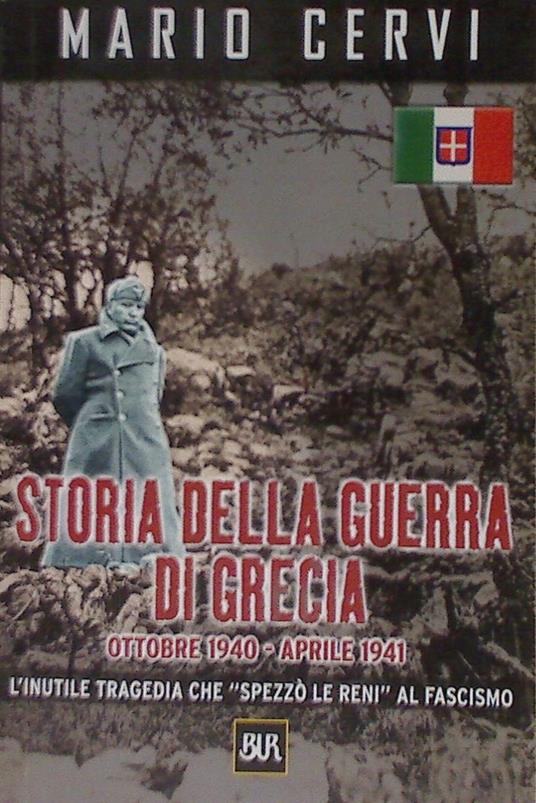 Storia della guerra di Grecia. Ottobre 1940-Aprile 1941 - Mario Cervi - copertina