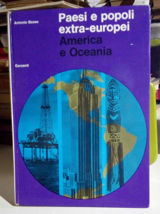 Paesi e popoli extra-europei, volume II°: America-Oceania-Regioni Polari - Antonio Basso - copertina